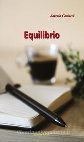 Ebook Equilibrio di Saverio Carlucci edito da Aletti Editore
