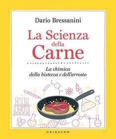 Ebook La Scienza della Carne di Dario Bressanini edito da Edizioni Gribaudo