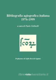 Ebook Bibliografia agiografica italiana 1976-1999 di Autori Vari edito da Viella Libreria Editrice