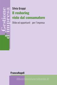 Ebook Il reshoring visto dal consumatore di Silvia Grappi edito da Franco Angeli Edizioni