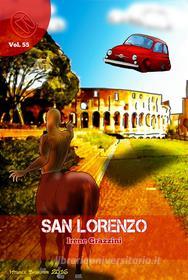 Ebook San Lorenzo di Irene Grazzini, Chiara Zanini edito da Wizards and Black Holes