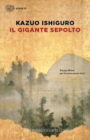 Ebook Il gigante sepolto di Ishiguro Kazuo edito da Einaudi