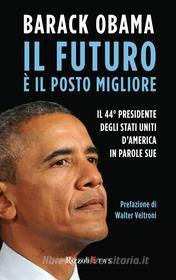 Ebook Il futuro è il posto migliore di Obama Barack edito da Rizzoli