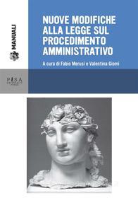 Ebook Nuove modifiche alla legge sul procedimento amministrativo di AA.VV. edito da Pisa University Press Srl
