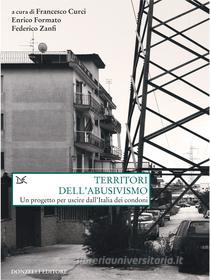 Ebook Territori dell'abusivismo di Francesco Curci, Enrico Formato, Federico Zanfi edito da Donzelli Editore