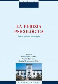 Ebook La perizia psicologica di Paolo Valerio, Raffaele Felaco edito da Liguori Editore
