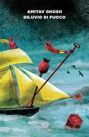 Ebook Diluvio di fuoco di Ghosh Amitav edito da Einaudi