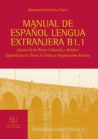 Ebook Manual de español lengua extranjera B1.1 di Marcelino Cotilla Vaca edito da EDUCatt Università Cattolica