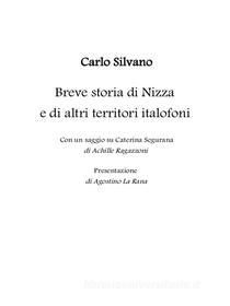 Ebook Breve storia di Nizza e di altri territori italofoni di Carlo Silvano edito da Youcanprint