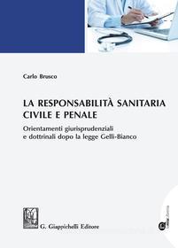 Ebook La responsabilità sanitaria civile e penale di Carlo Brusco edito da Giappichelli Editore