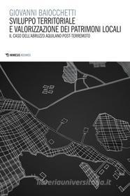 Ebook Sviluppo territoriale e valorizzazione dei patrimoni locali di Giovanni Baiocchetti edito da Mimesis Edizioni