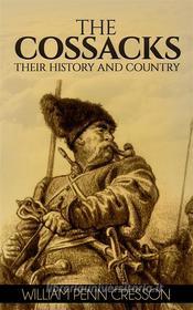 Ebook The Cossacks (Illustrated) di William Penn Cresson edito da Enhanced Media Publishing