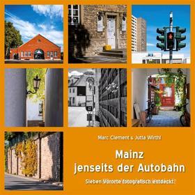 Ebook Mainz jenseits der Autobahn di Marc Clement, Jutta Wirthl edito da Books on Demand