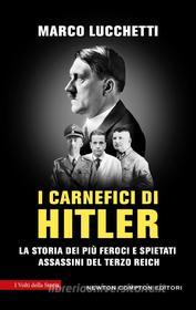 Ebook I carnefici di Hitler di Marco Lucchetti edito da Newton Compton Editori