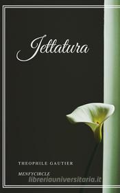 Ebook Jettatura di Théophile Gautier edito da Gérald Gallas