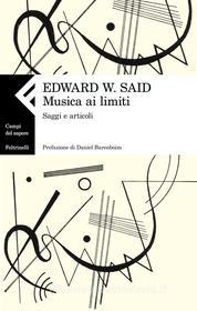 Ebook Musica ai limiti di Edward W. Said edito da Feltrinelli Editore