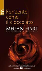 Ebook Fondente come il cioccolato di Megan Hart edito da HarperCollins Italia