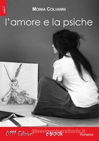 Ebook L'amore e la psiche di Monia Colianni edito da 0111 Edizioni