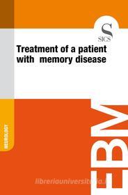 Ebook Treatment of a Patient with Memory Disease di Sics Editore edito da SICS