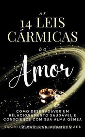 Ebook As 14 Leis Cármicas do Amor di Dan Desmarques edito da 22 Lions Bookstore