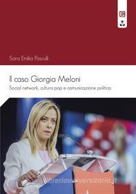 Ebook Il caso Giorgia Meloni di Sara Emilia Pasculli edito da Edizioni Epoké