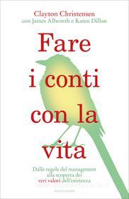 Ebook Fare i conti con la vita di Christensen Clayton, Dillon Karen edito da Mondadori