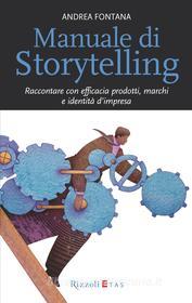 Ebook Manuale di Storytelling di Fontana Andrea edito da Etas