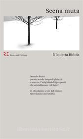 Ebook Scena muta di Nicoletta Bidoia edito da Ronzani Editore