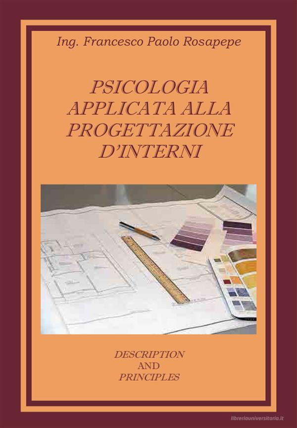 Ebook Psicologia applicata alla progettazione d’interni di Francesco Paolo Rosapepe edito da Youcanprint