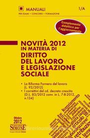 Ebook Novità 2012 in materia di Diritto del Lavoro e Legislazione Sociale di Redazioni Edizioni Simone edito da Edizioni Simone