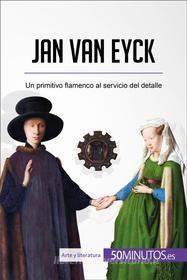 Ebook Jan van Eyck di 50Minutos.es edito da 50Minutos.es