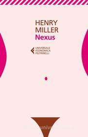 Ebook Nexus di Henry Miller edito da Feltrinelli Editore