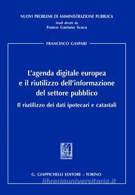 Ebook L' agenda digitale europea e il riutilizzo dell'informazione del settore pubblico di Francesco Gaspari edito da Giappichelli Editore