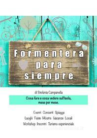 Ebook Formentera para siempre di Stefania Campanella edito da Youcanprint
