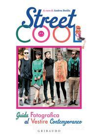 Ebook Street Cool di Andrea Batilla edito da Edizioni Gribaudo