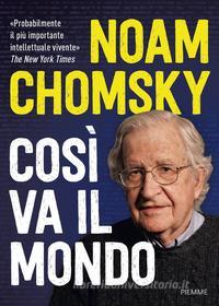 Ebook Così va il mondo di Chomsky Noam edito da Piemme