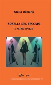 Ebook Sorelle del Peccato e altre storie di AA. VV. edito da Youcanprint Self-Publishing