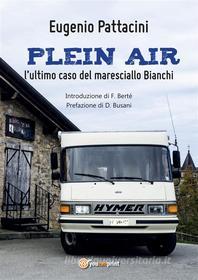 Ebook PLEIN AIR: l'ultimo caso del maresciallo Bianchi di Eugenio Pattacini edito da Youcanprint