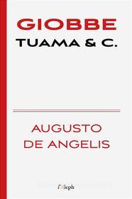 Ebook Giobbe Tuama & C. di Augusto De Angelis edito da l&apos;Aleph