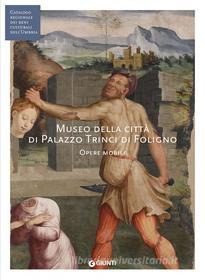 Ebook Museo della città di Palazzo Trinci di Foligno di AA.VV. edito da Giunti
