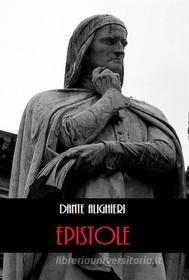 Ebook Epistole di Dante Alighieri edito da Bauer Books