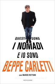 Ebook Questi sono i Nomadi e io sono Beppe Carletti di Carletti Beppe edito da Mondadori