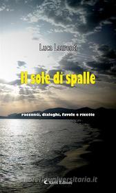 Ebook Il sole di spalle di Luca Laurenti edito da Aletti Editore