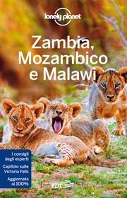 Ebook Zambia, Mozambico e Malawi di James Bainbridge, Mary Fitzpatrick, Trent Holden, Brendan Sainsbury edito da EDT