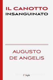 Ebook Il canotto insanguinato di Augusto De Angelis edito da l&apos;Aleph