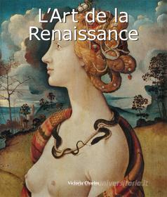 Ebook L'Art de la Renaissance di Victoria Charles edito da Parkstone International