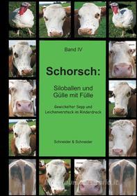 Ebook Schorsch: Siloballen und Gülle mit Fülle di Schneider & Schneider edito da Books on Demand
