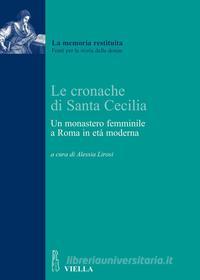 Ebook Le cronache di Santa Cecilia di Autori Vari edito da Viella Libreria Editrice