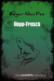 Ebook Hopp-Frosch di Edgar Allan Poe edito da Books on Demand
