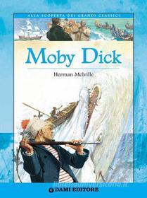 Ebook Moby Dick di Herman Melville edito da Dami Editore